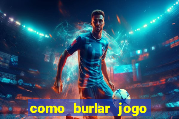 como burlar jogo do tigre